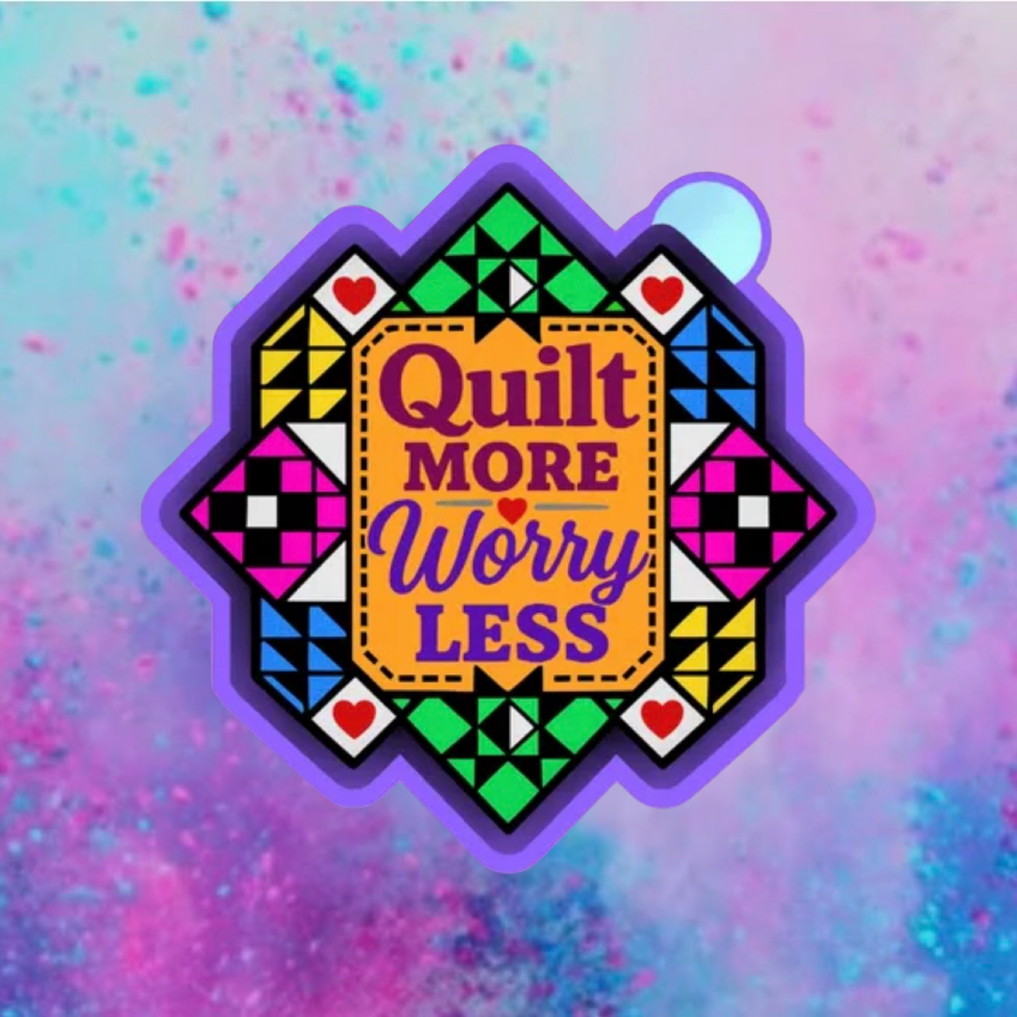 Quilt more worry less freshie mold