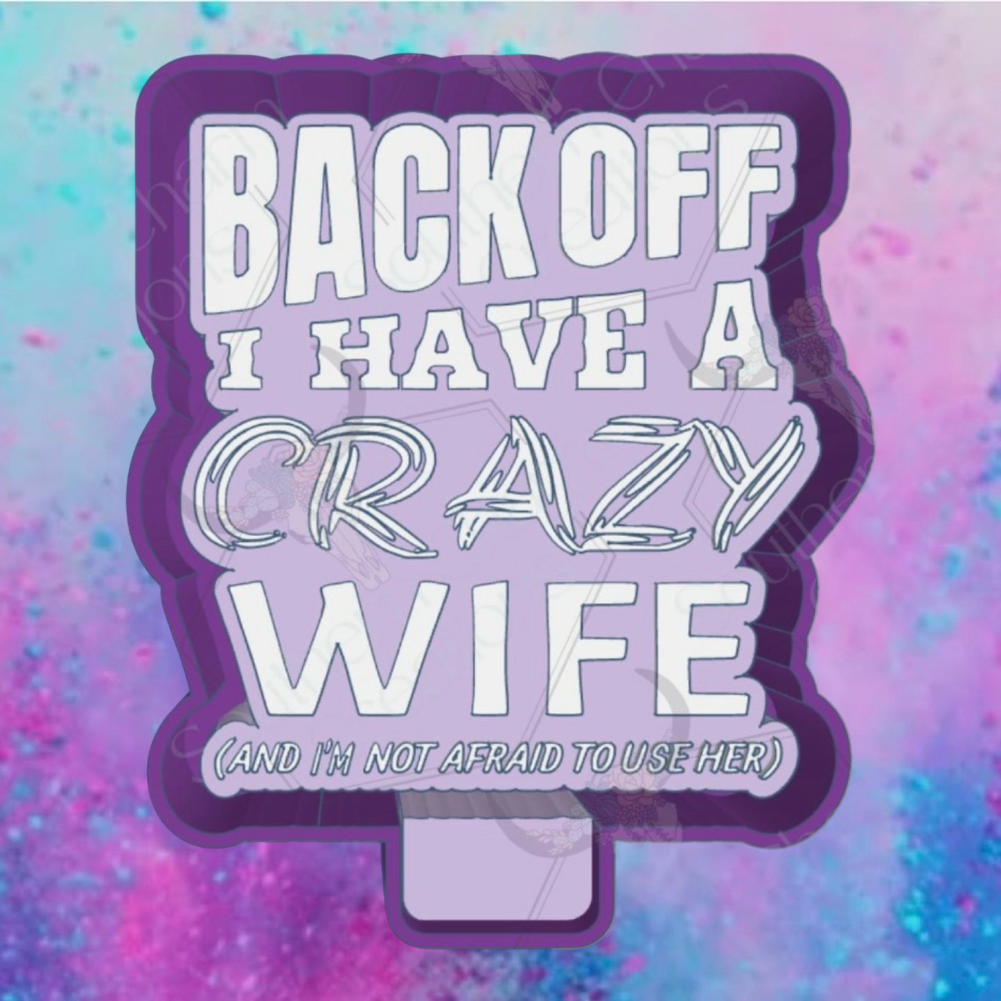 Crazy wife freshie mold