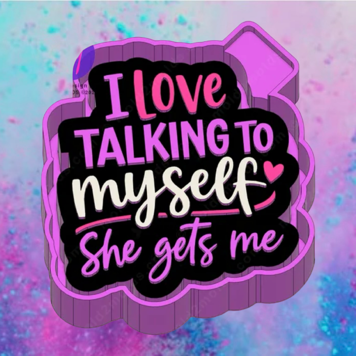 I love talking to myself car freshie mold