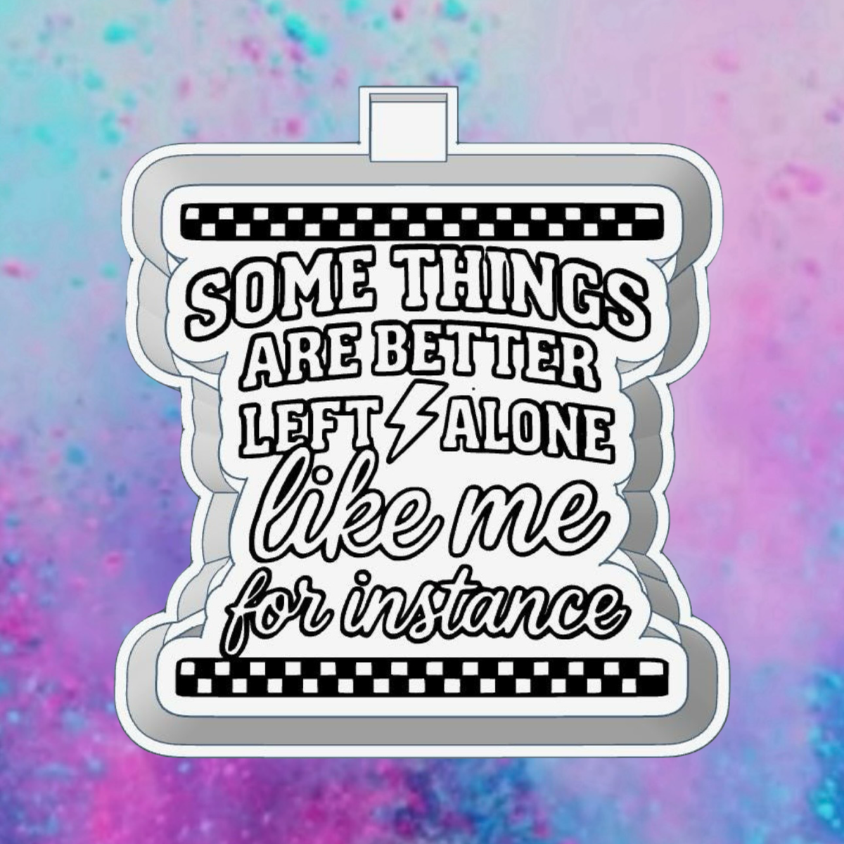 Better left alone car freshie mold.