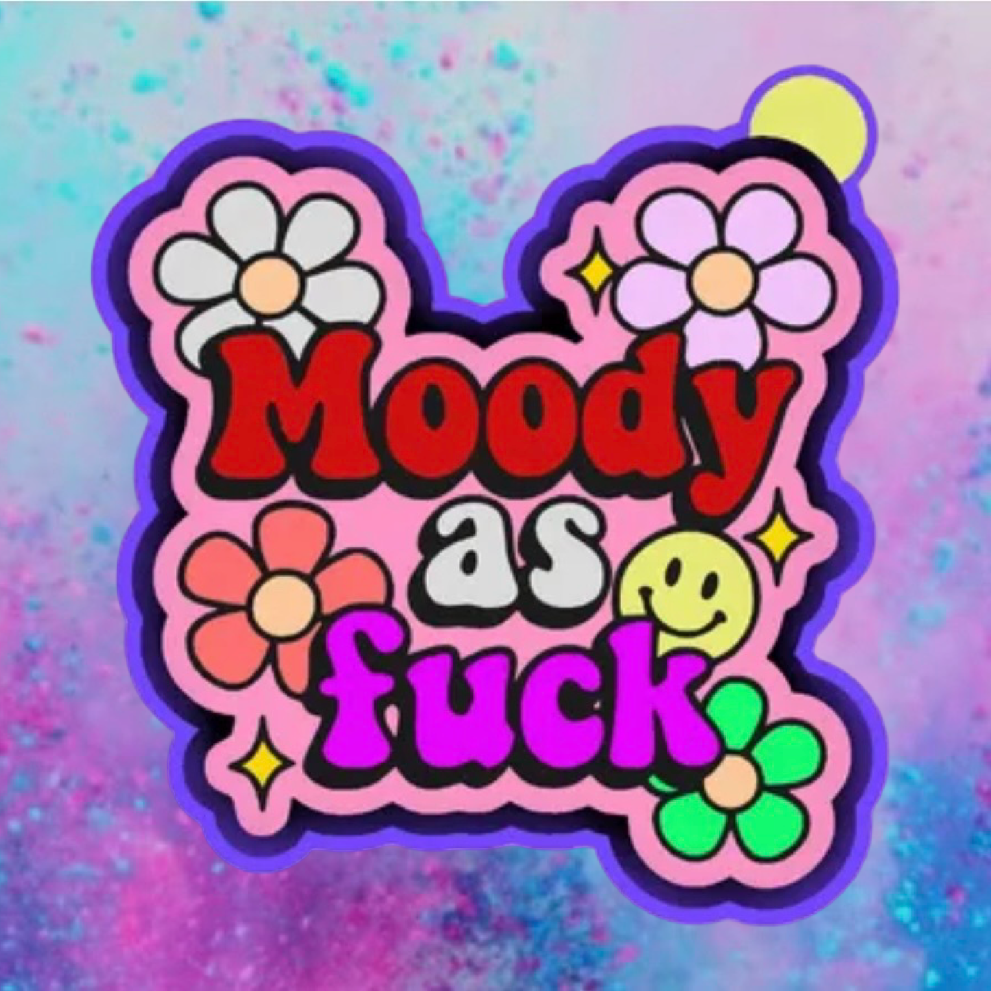 Mood a f*** freshie mold