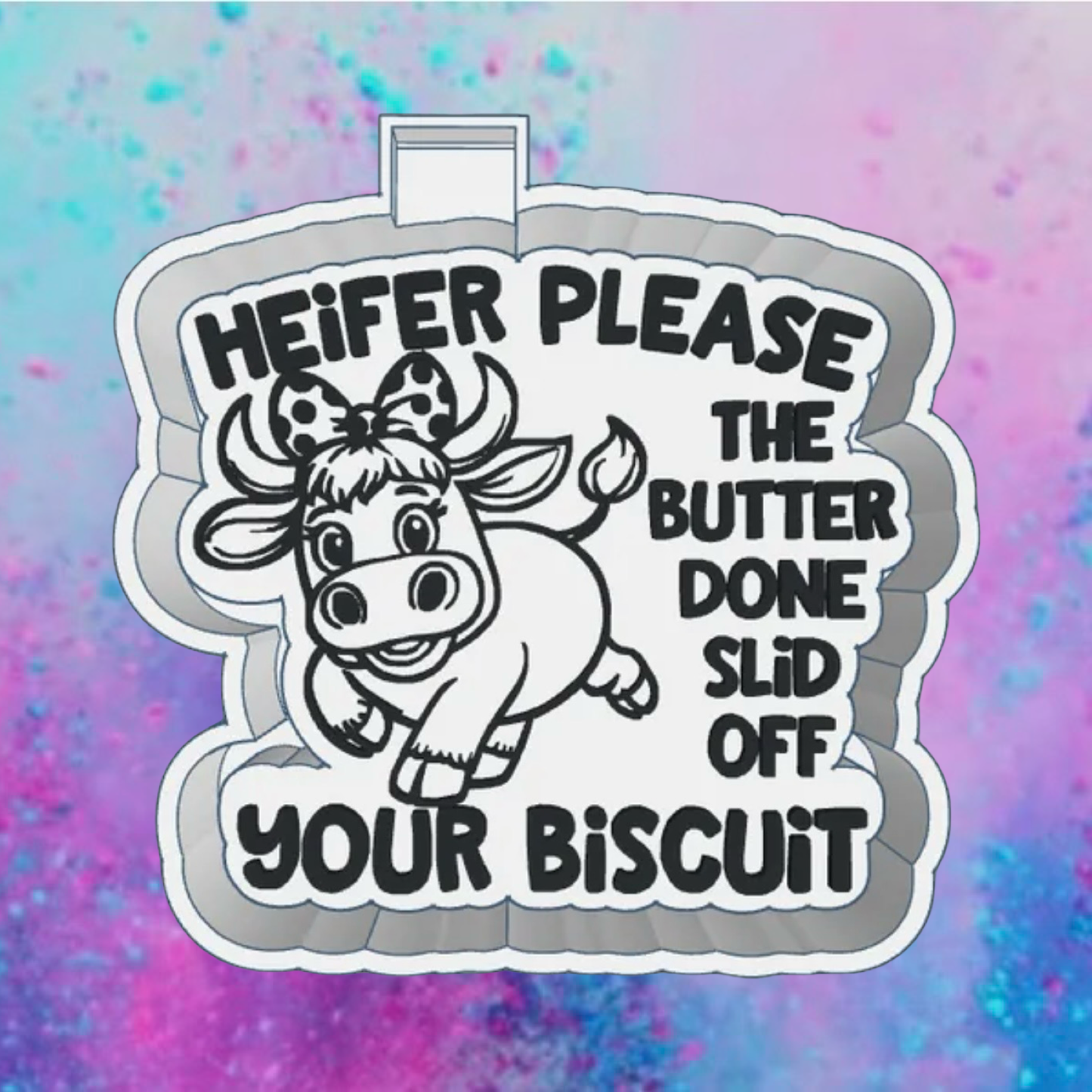 Heifer please freshie mold
