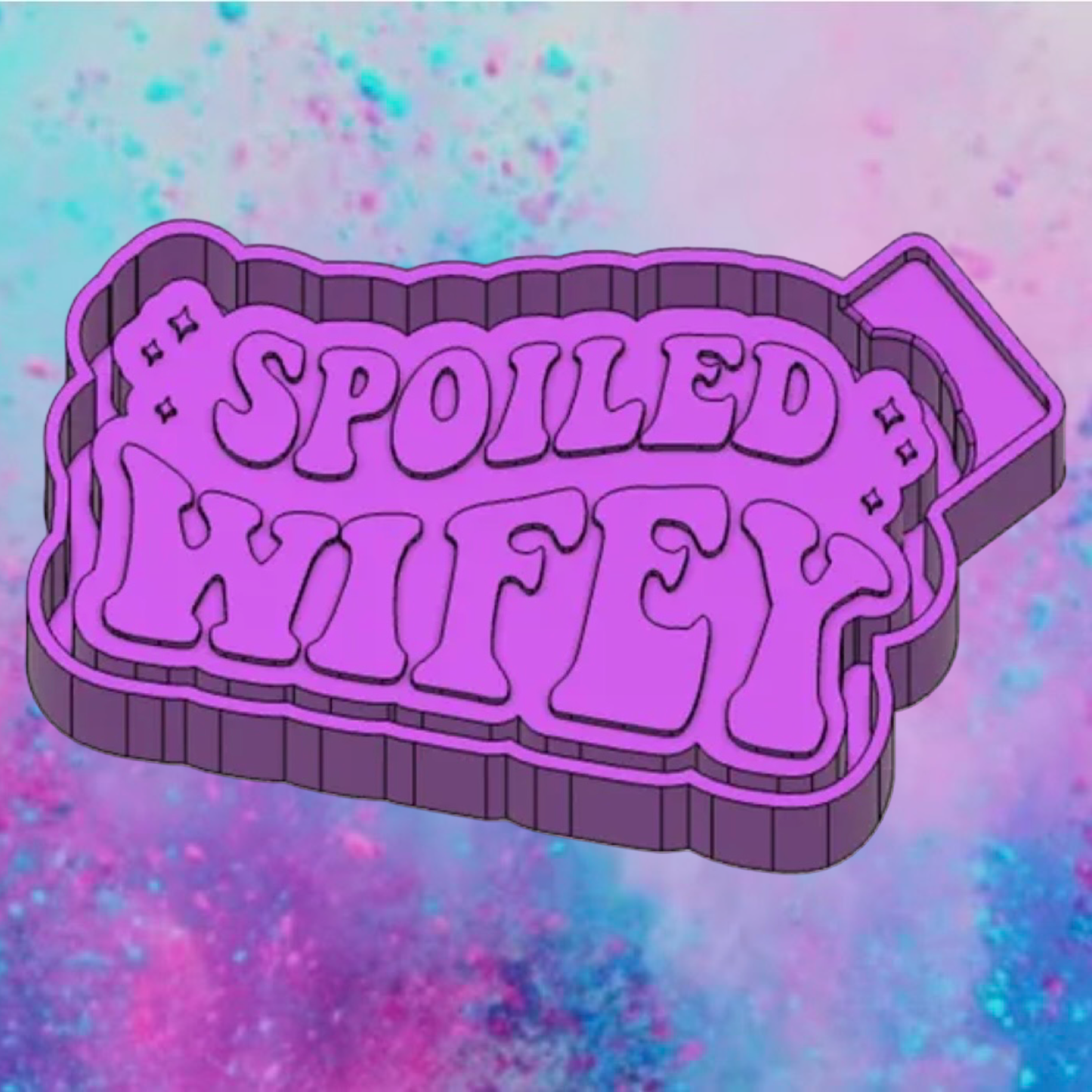 Spoiled wifey freshie mold