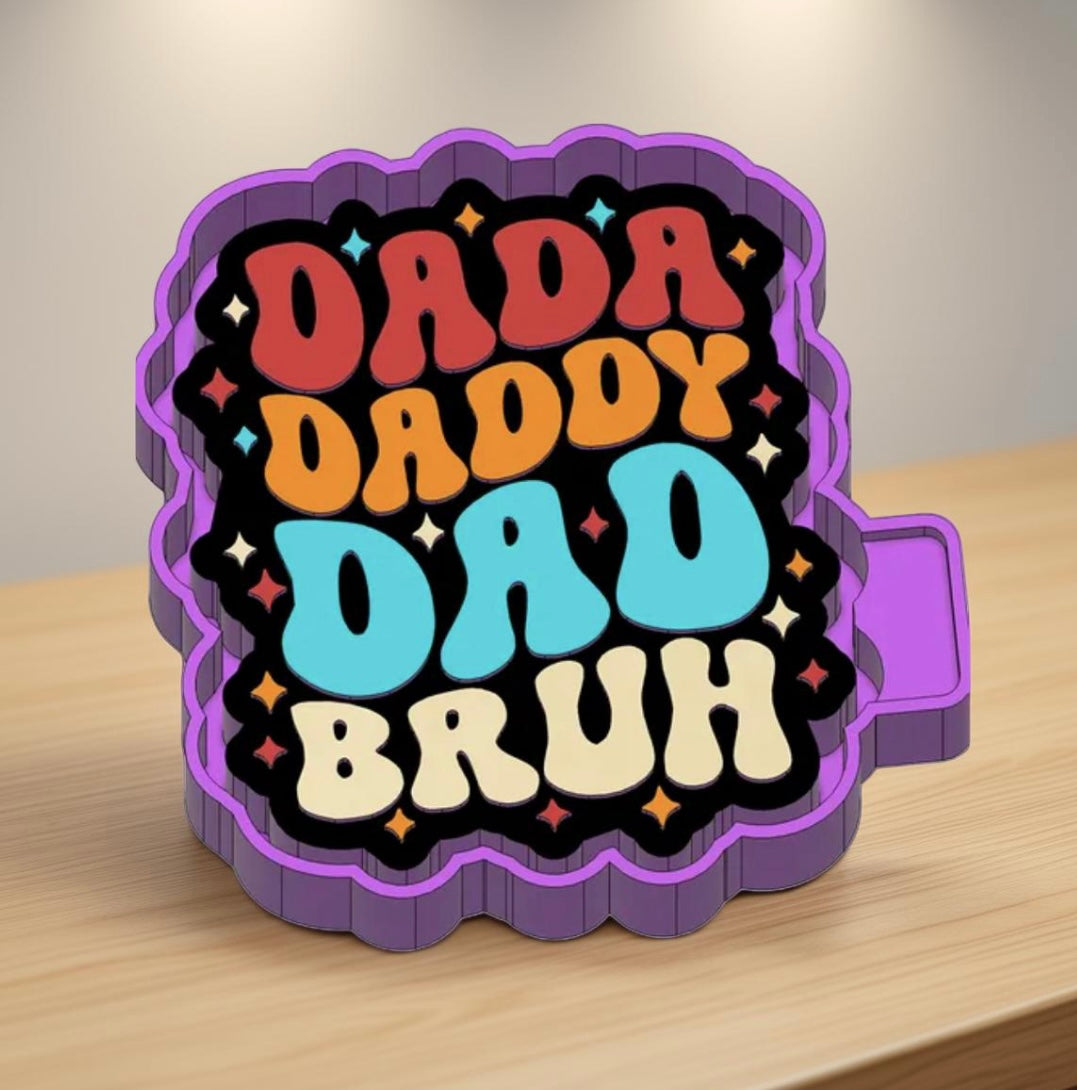 Dada, Daddy, Dad, Bruh car freshie mold.