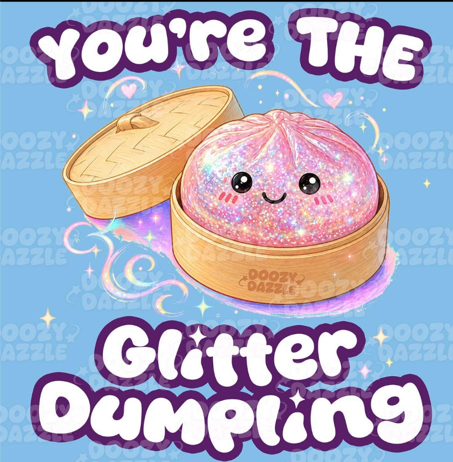 You’re the Glitter  Dumpling cardstock