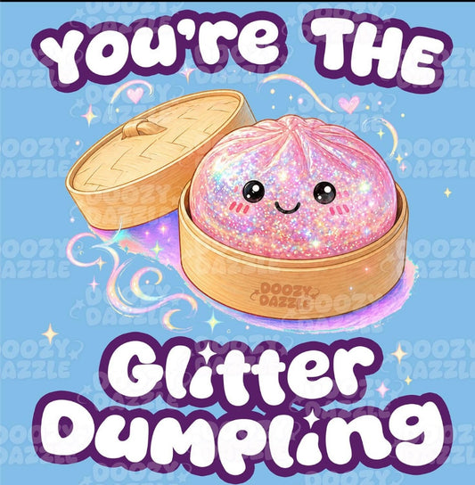You’re the Glitter  Dumpling cardstock