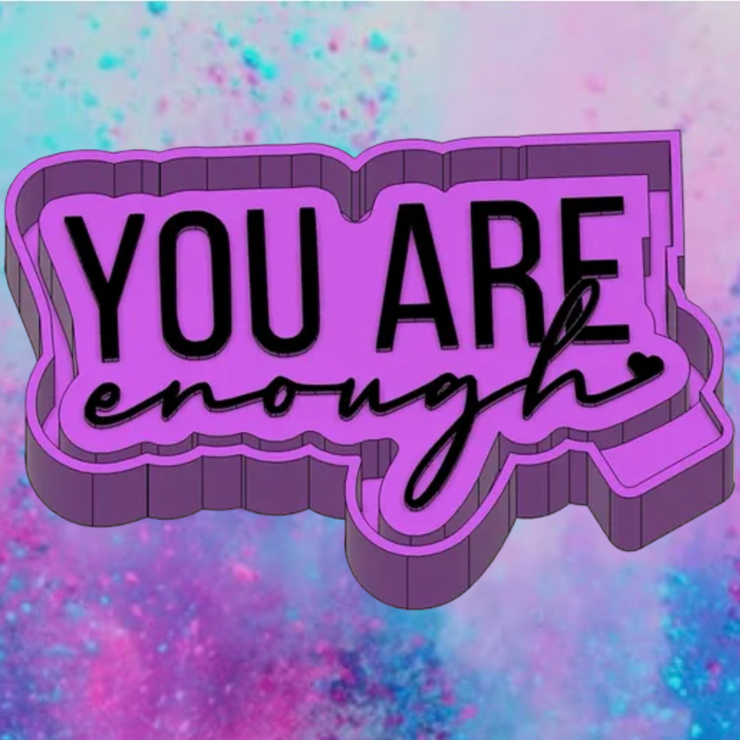 You are enough freshie mold.