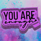 You are enough freshie mold.