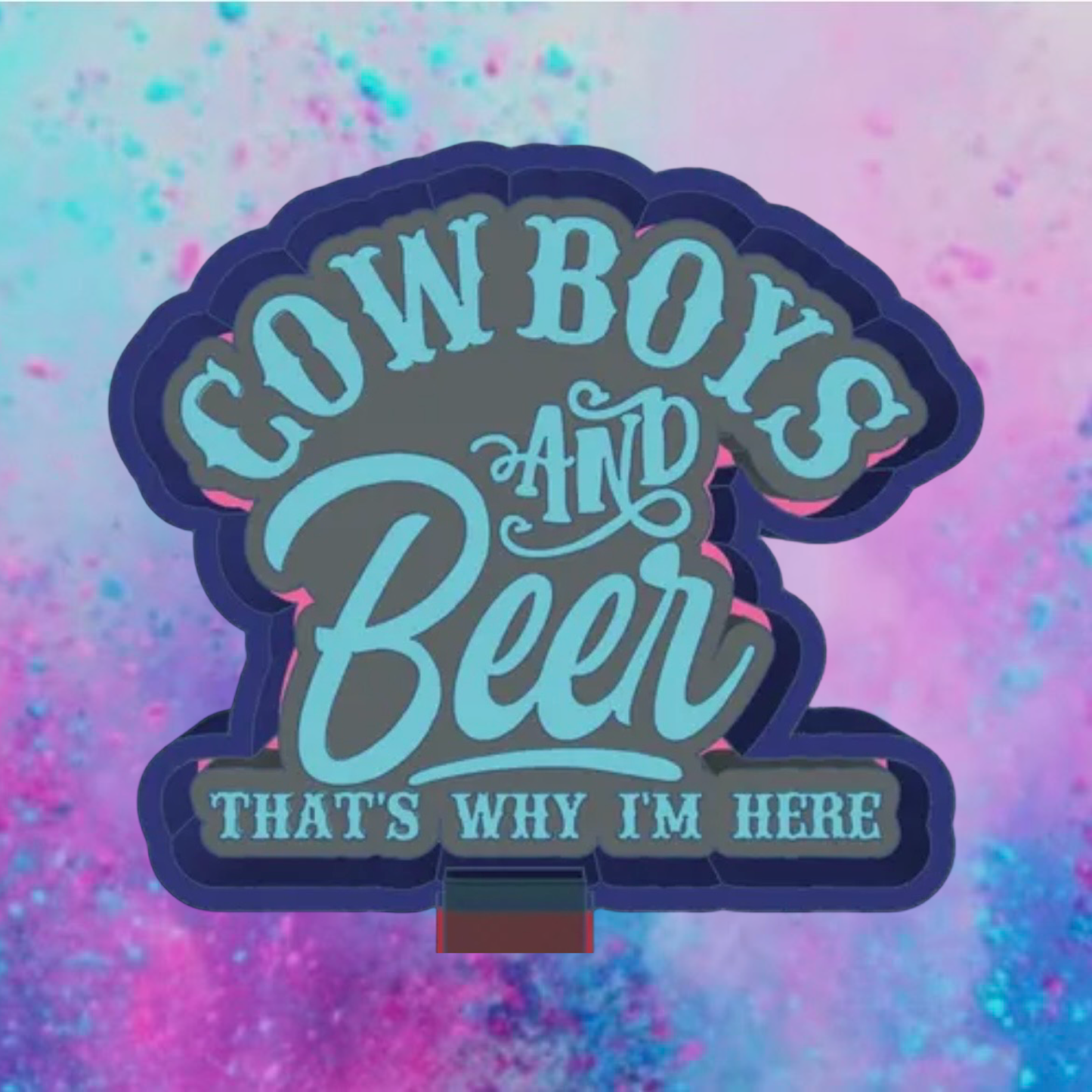 Here for cowboys  and beer freshie mold