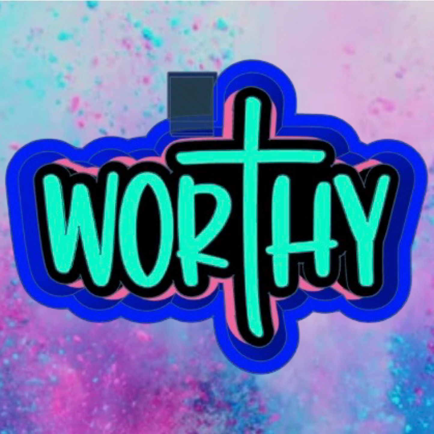 “worthy”freshie mold.