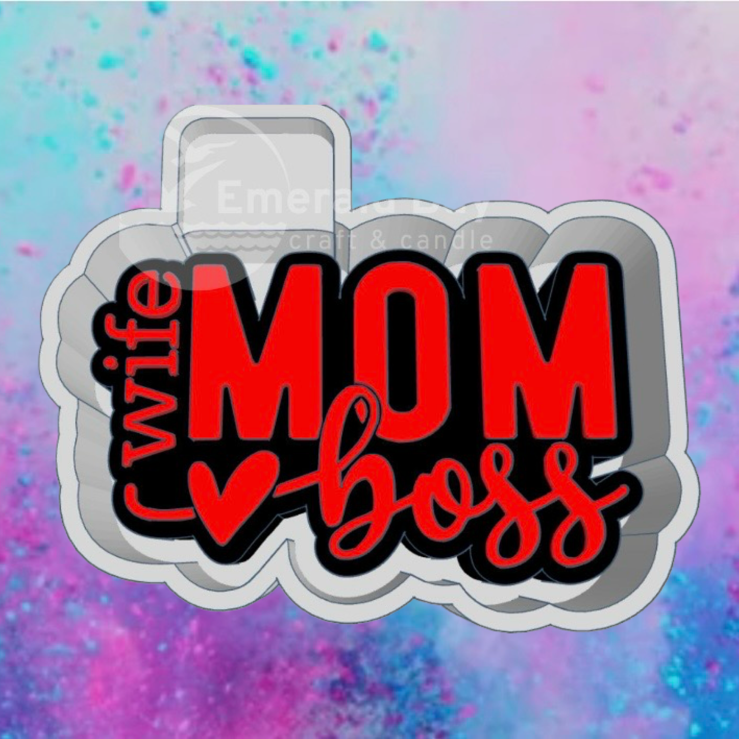 Wife Mom Boss freshie mold