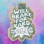 Will brake for yard sale  freshie mold