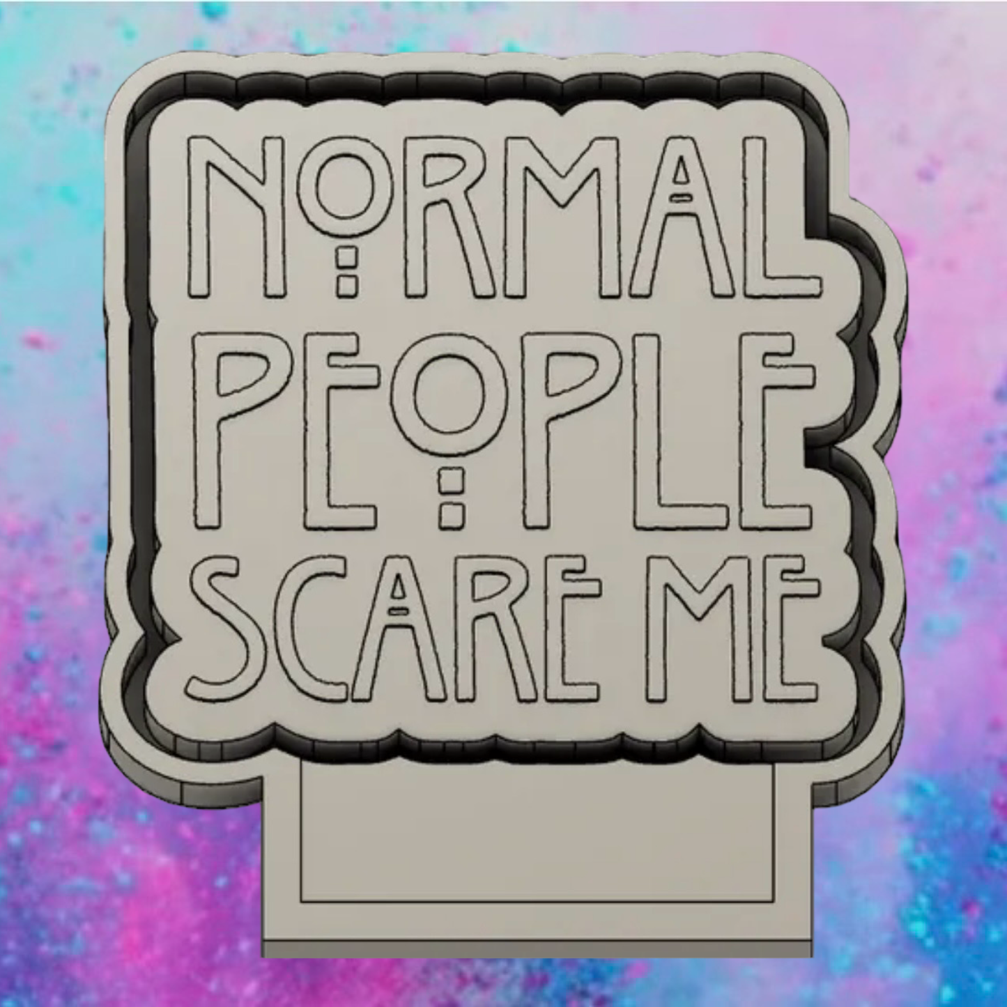 Normal people scare me freshie mold