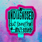 Undiagnosed freshie mold