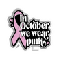 In October we wear pink freshie mold