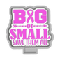 Big or small save the all  freshie mold