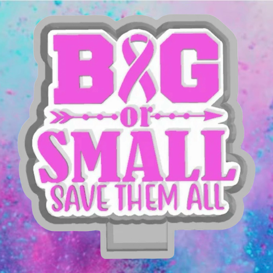 Big or small save the all  freshie mold