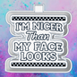 Nicer than my face looks freshie mold