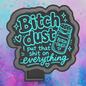 Bitch dust freshie mold