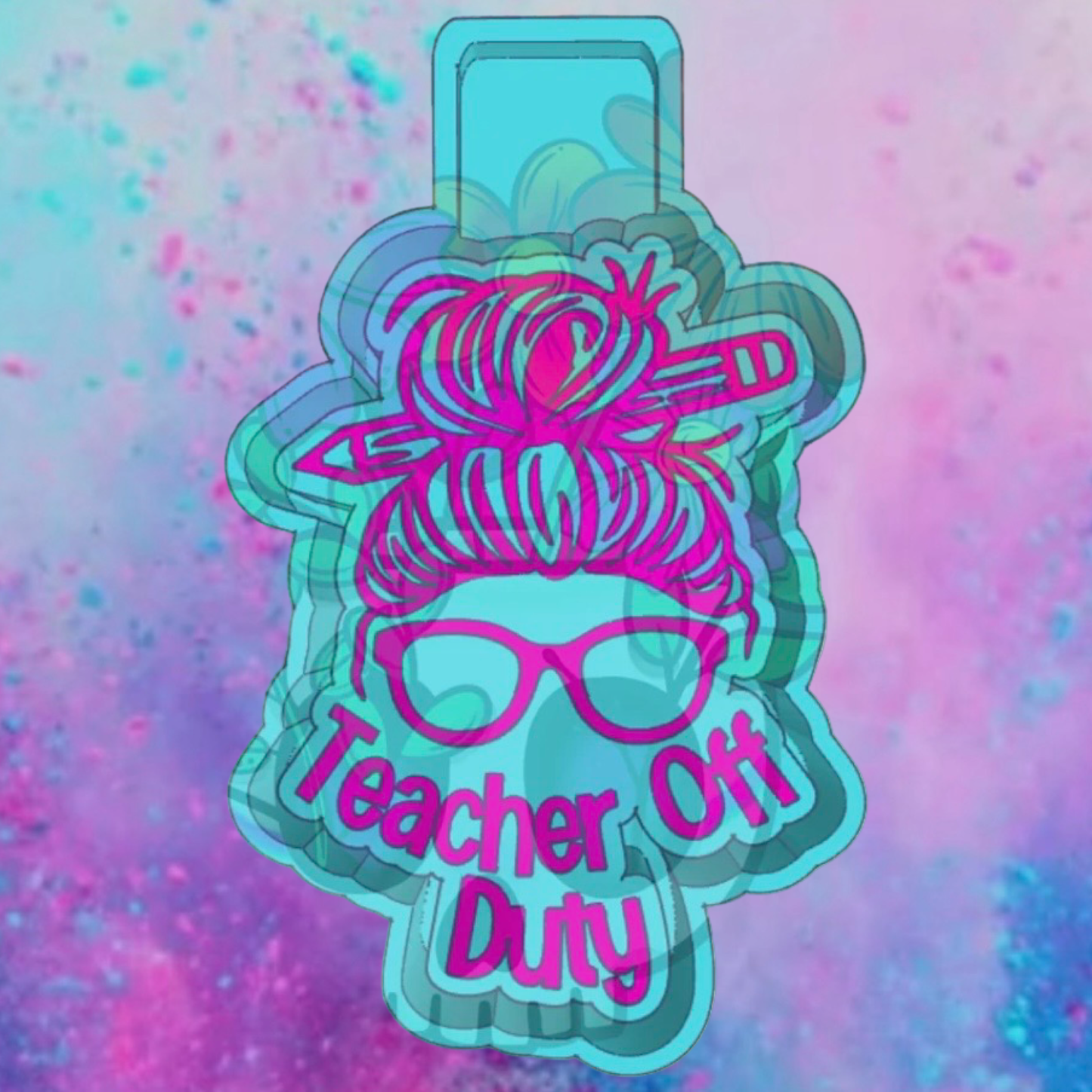 Teacher off duty  freshie mold