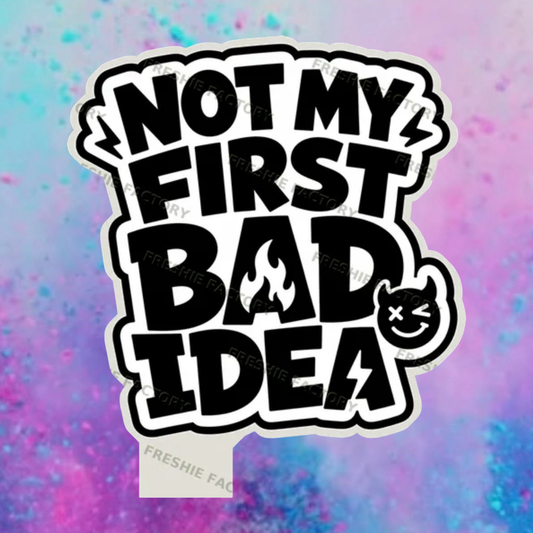 Not my first bad idea freshie mold