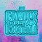 Family faith football freshie mold