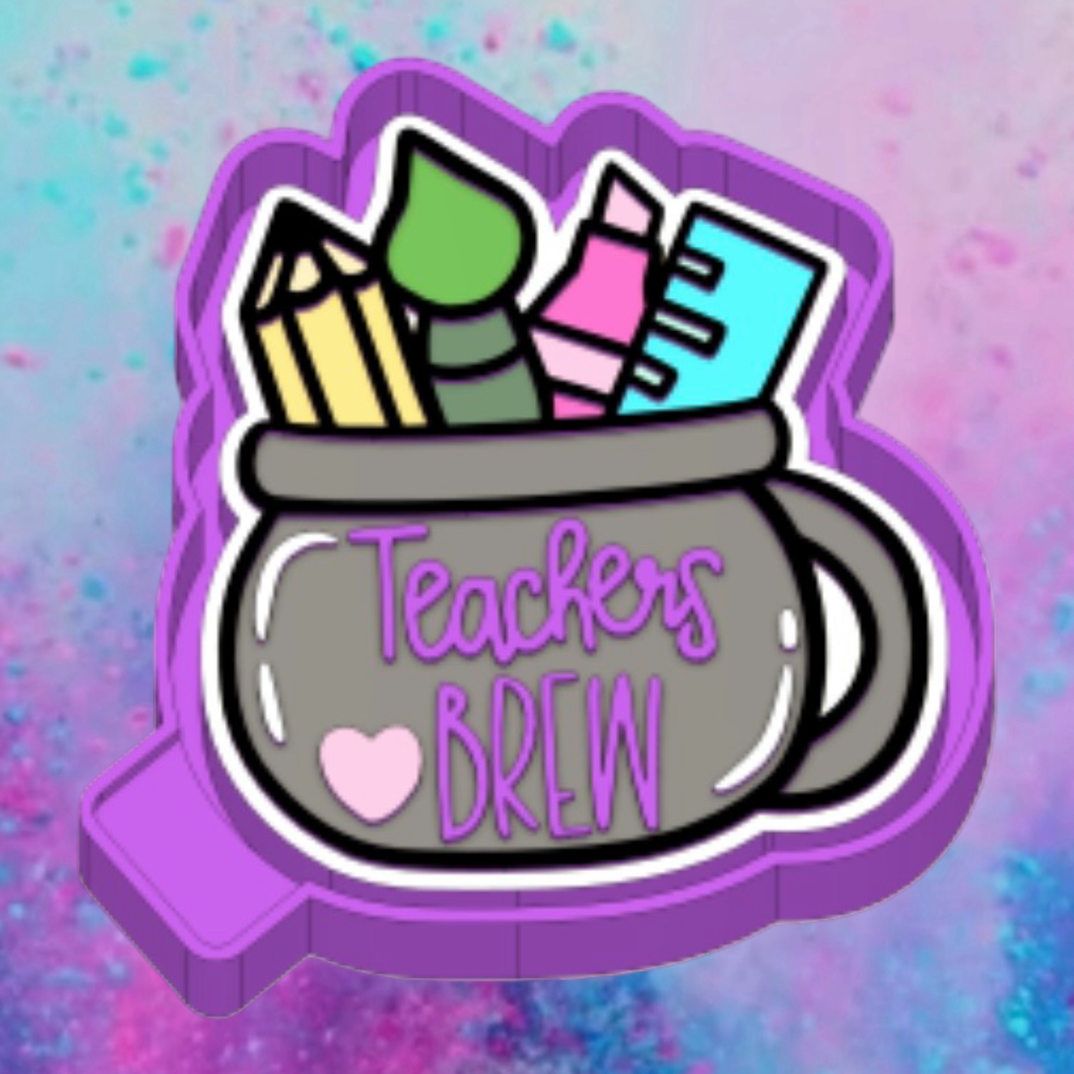 Teachers  Brew freshie mold
