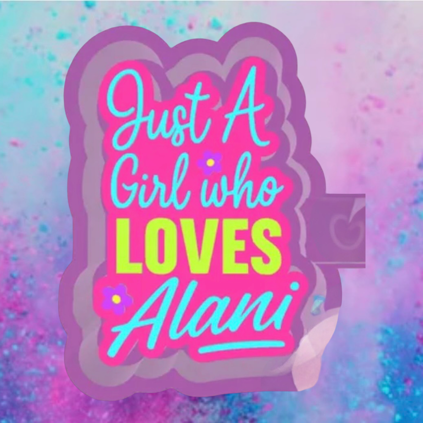 Just a Girl who Loves Alani car freshie mold. But