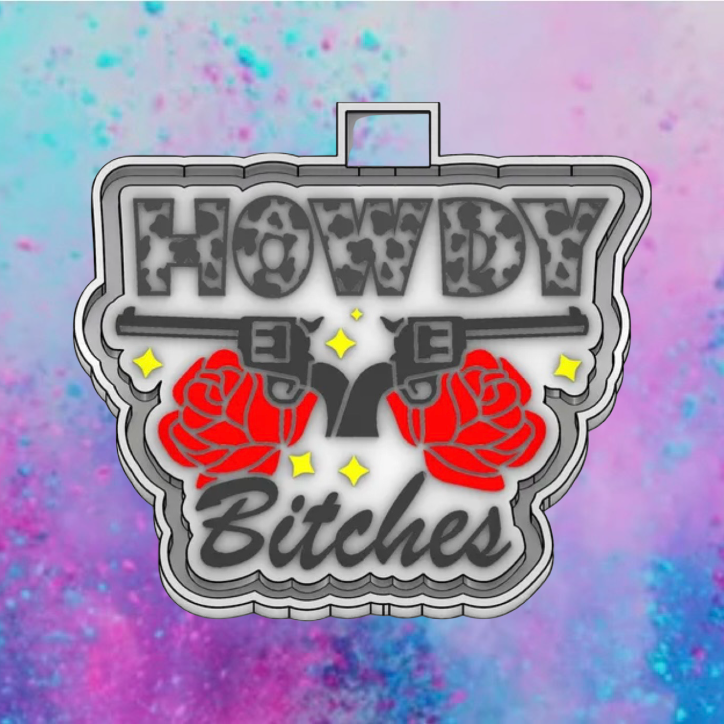 Howdy bitches car freshie mold.