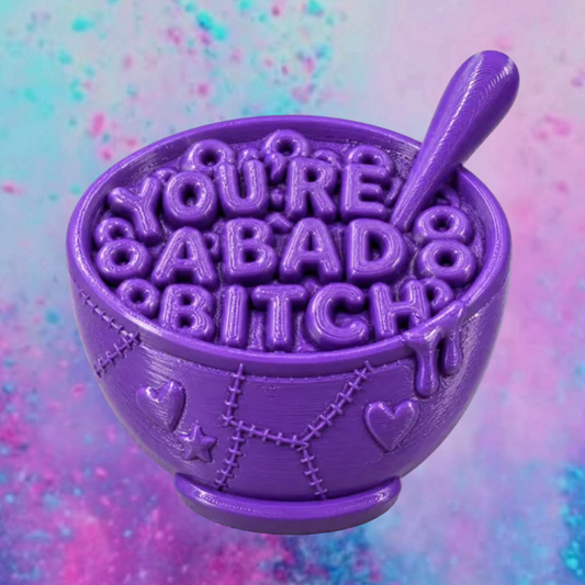 3D You’re a bad Bitch freshie molds.