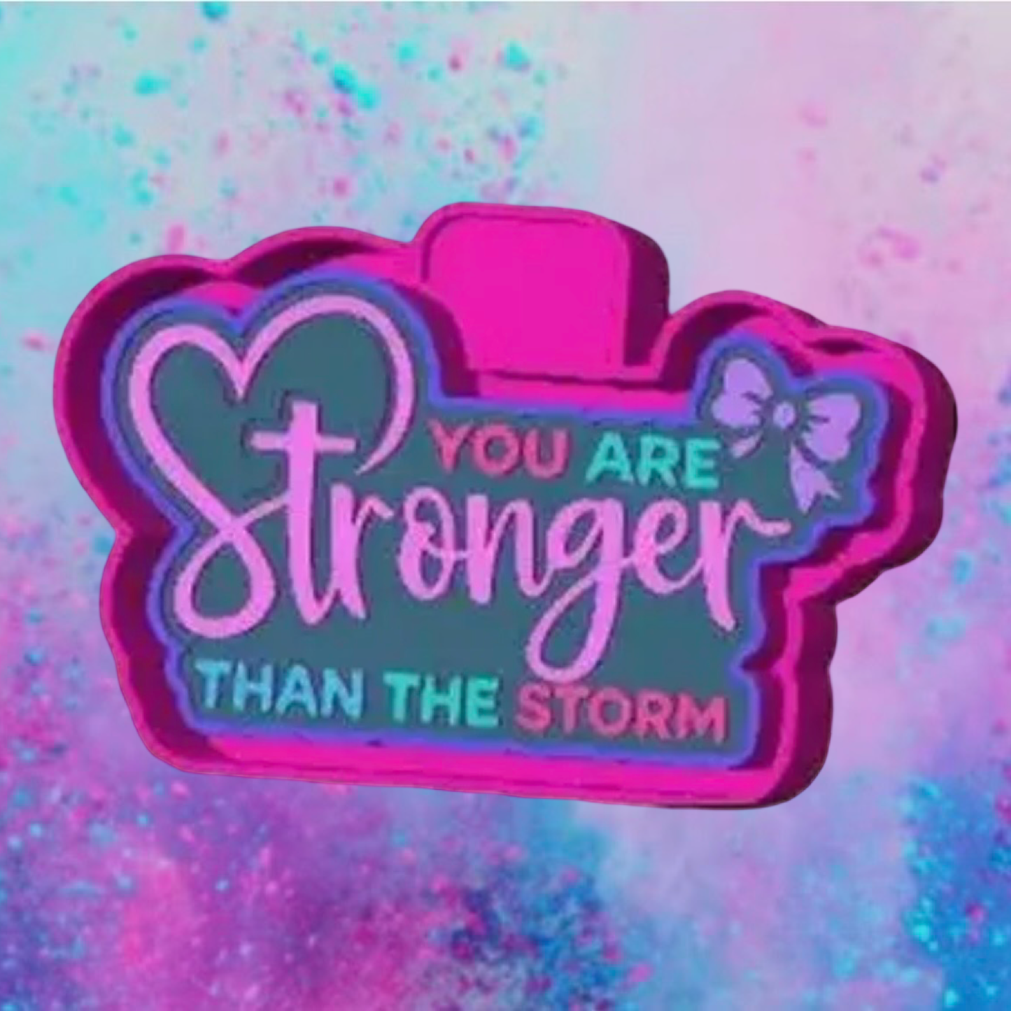 You are stronger than the storm car freshie mold b