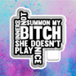 Don’t Summon my Bitch car freshie mold.