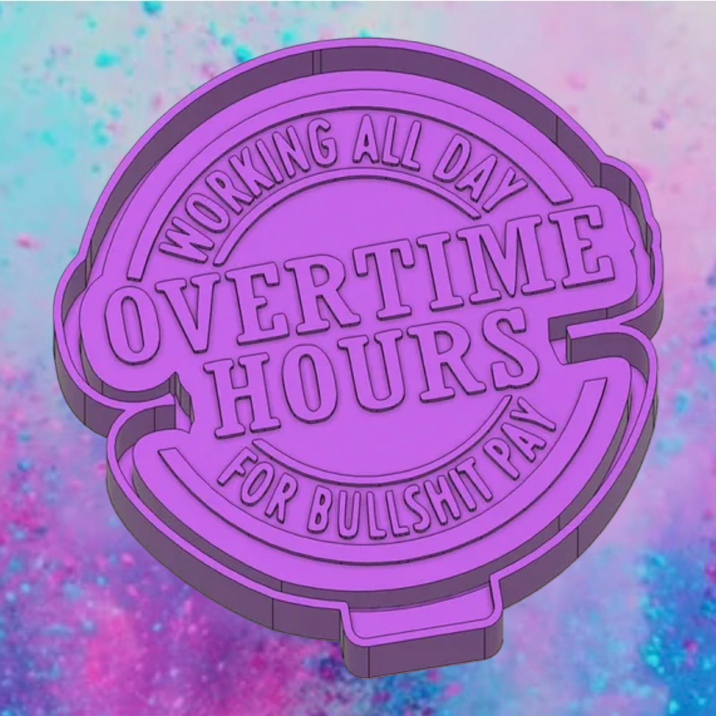 Overtime hours freshie mold