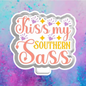 Kiss my southern sass freshie mold
