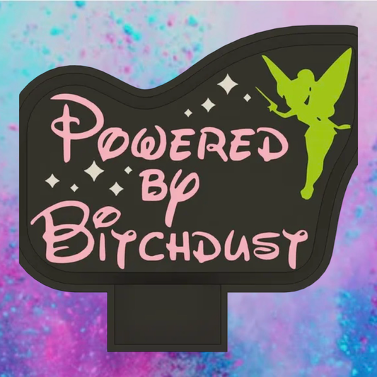 Powered by Bitch dust freshie mold