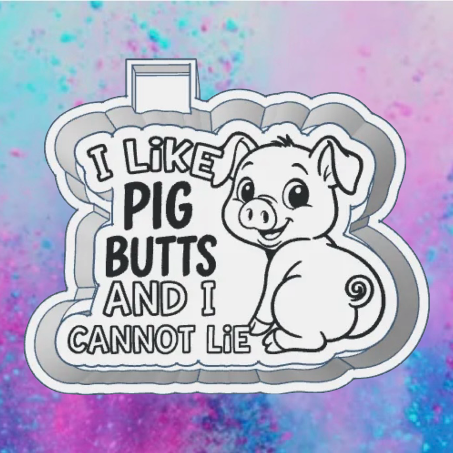 I like pig butts freshie mold