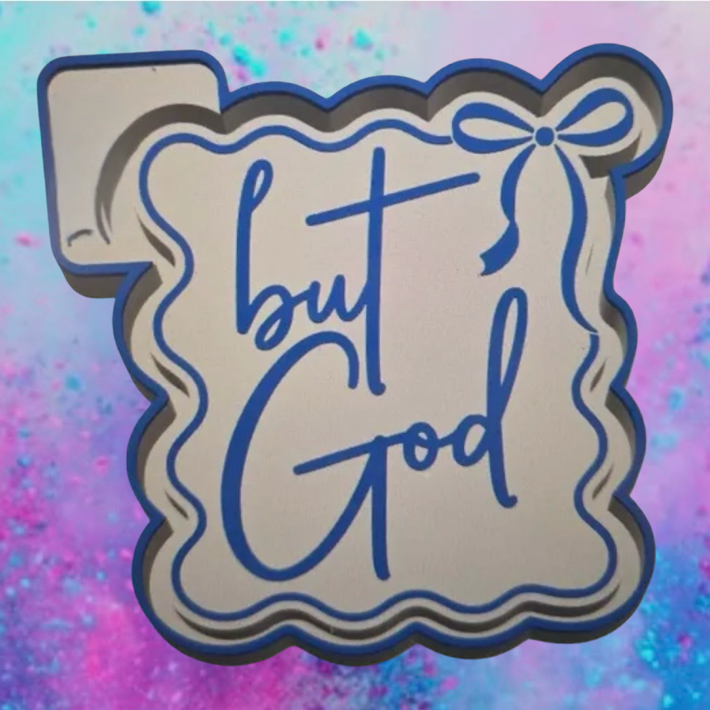 But God freshie mold