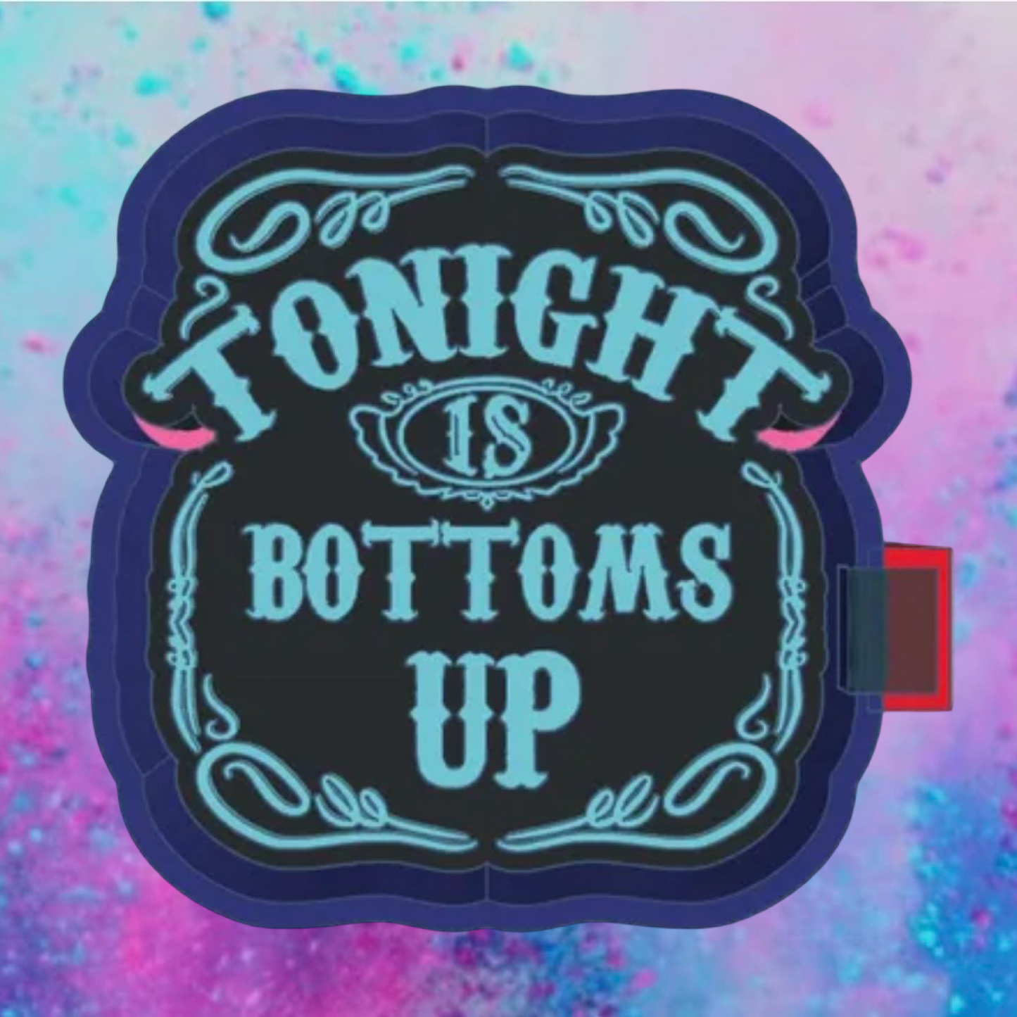 Tonight is bottoms up freshie mold