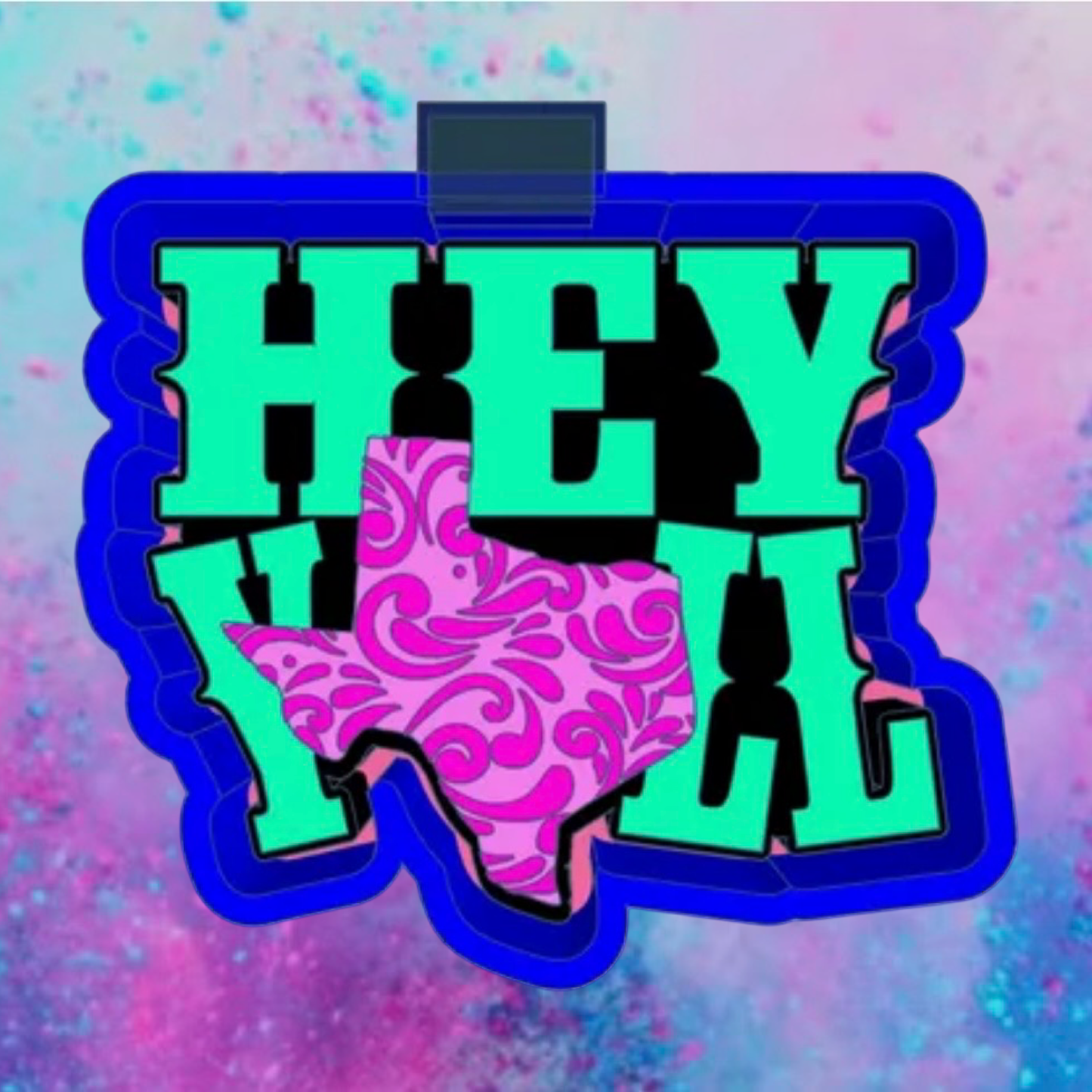 Texas hey y’all  freshie mold